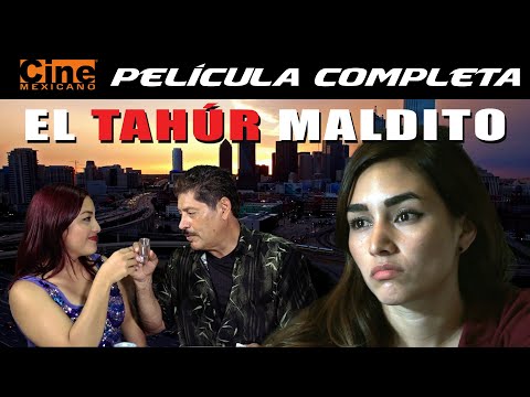 El Tahúr Maldito | Película Completa | Cine Mexicano