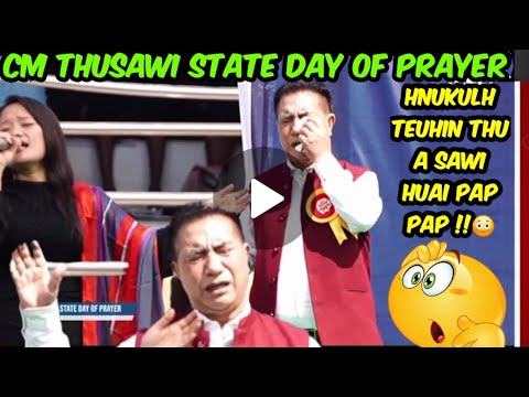 State Day- CM Thusawi- A sawi huai pep pep!!  Live Reaction