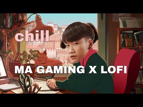 Ma gaming rap phiên bản lofi ( cực chill )