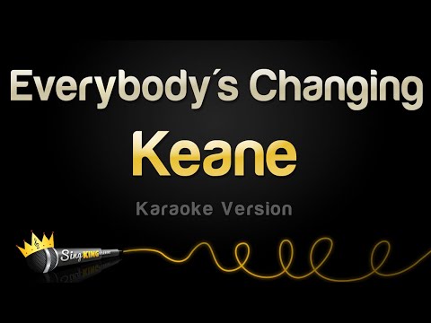 Keane – Everybody’s Changing (Karaoke Version)