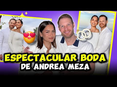 ASÍ FUE la ESPECTACULAR BODA de Andrea Meza y Ryan Proctor