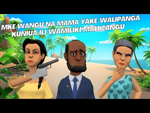 MKE WANGU NA MAMA YAKE WALIPANGA KUNIUA ILI WAMILIKI MALI ZANGU