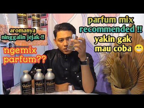 WAJIB COBA ❗❗ REKOMENDASI PARFUM MIX | PARFUM TAHAN LAMA | AROMANYA BIKIN PENASARAN.