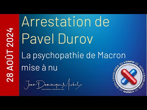Arrestation de Pavel Durov : la psychopathie de Macron mise ร nu