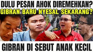 GIBRAN DI SEBUT ANAK KECIL? DULU AHOK SUDAH INGATKAN.!