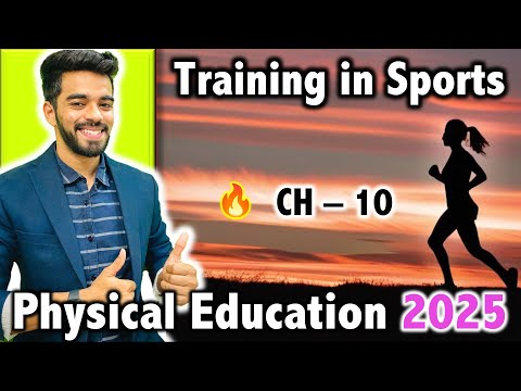 Training in Sports | CH - 10 | CBSE Class 12th 2025 🔥