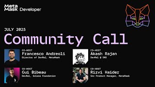 Metamask Developer Community Call - 07/25