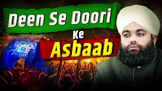 Deen Se Door Hone Ke Asbaab | Sayyed Aminul Qadri | Aaj Ka Fitna