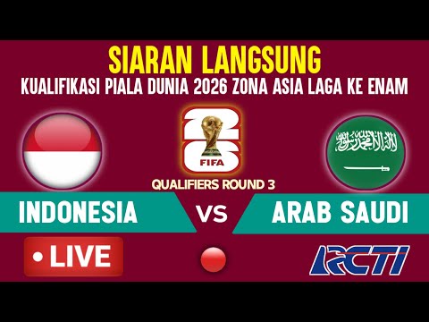 🔴LIVE • SEDANG BERLANGSUNG TIMNAS INDONESIA VS ARAB SAUDI, LAGA KE 6 KUALIFIKASI PIALA DUNIA 2026