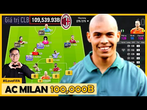 Cầm 100.000 Tỷ BP Tươi I Love Xây Dựng Siêu Đội Hình AC MILAN Mạnh Nhất FCO: RONALD DE LIMA BDO +5