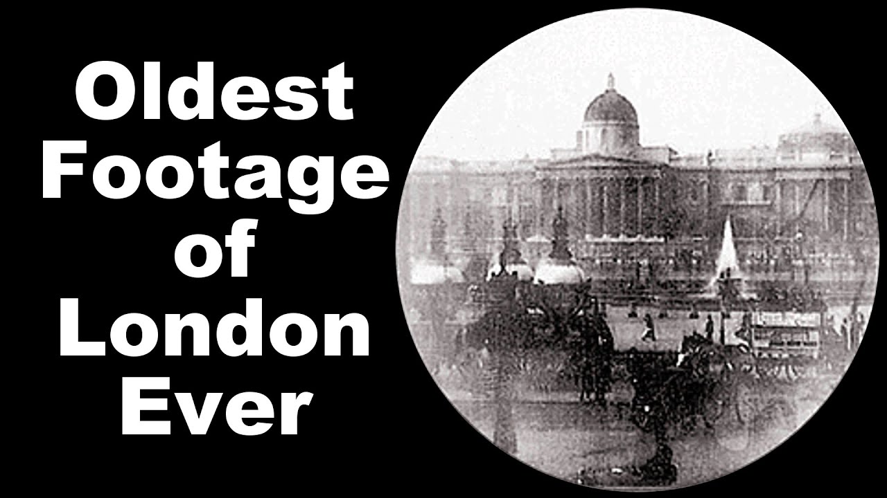 Oldest Footage of London Ever