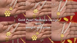 Latest Gold pearl necklace with weight and price