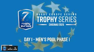RUGBY EUROPE SEVENS MEN'S TROPHY  SERIES 2026 - CHISINAU - LEG 2 - DAY 1 - POOL PHASE 1