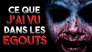 Ce que j'ai vu dans les égouts - Creepypasta FR