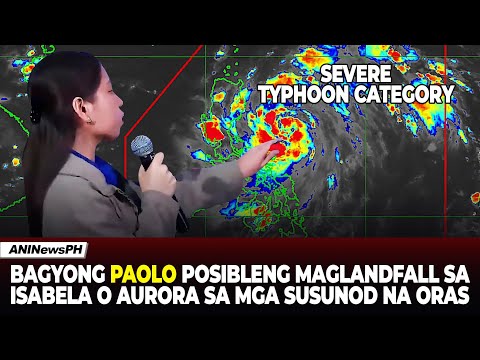Bagyong PAOLO Posibleng Maglandfall Sa ISABELA O AURORA Sa Mga Susunod Na Oras