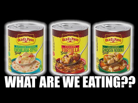 Old El Paso Soups Taste Test - WHAT ARE WE EATING??