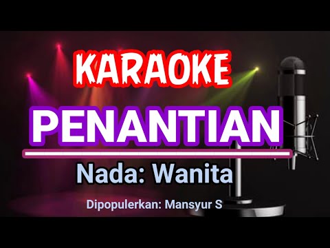 Penantian - Mansyur S - Karaoke Nada Wanita