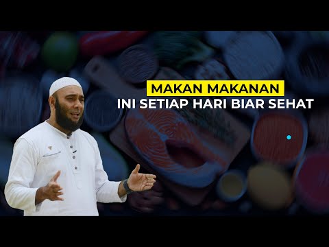 Jenis Makanan Setiap Hari Yang Sehat - dr. Zaidul Akbar