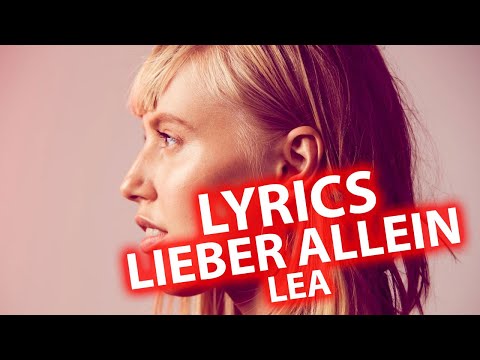 Lieber allein LYRICS | LEA | Lyric & Songtext aus "Zwischen meinen Zeilen"