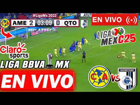 QUERETARO vs AMERICA en vivo | Caliente TV | LIGA MX 2025