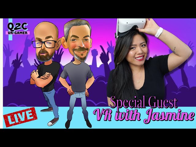 Q2C VR Gamer Live Episode #44 With VR with Jasmine