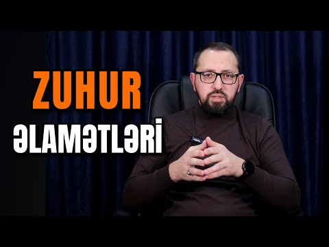 Zuhurun əlamətləri hansılardır? | Hacı Cavid | Qeyb dövründə vəzifələrimiz