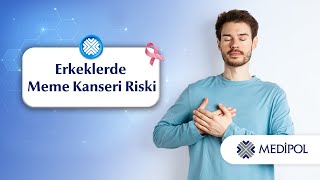 Erkeklerde Meme Kanseri Görülür mü?