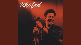 Cheb Khaled - The place of Allah Netranjava