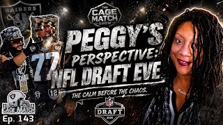 The Cage Match ep. 143 | Peggy’s Perspective on NFL Draft Eve