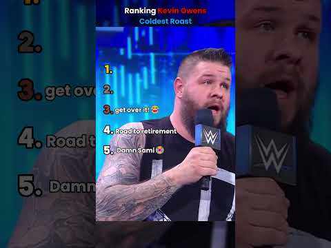 Ranking Kevin Owens Coldest Roast