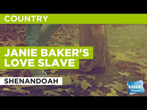 Janie Baker’s Love Slave : Shenandoah | Karaoke with Lyrics