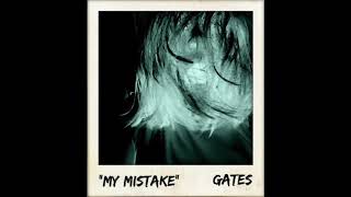 Gates - My Mistake (Audio)