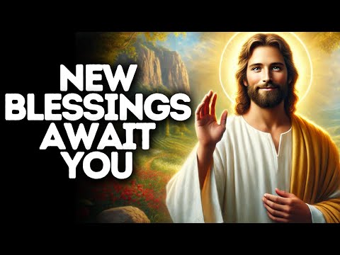 New Blessings Await You | God Says | God Message Today | Gods Message Now | God Message | God Say