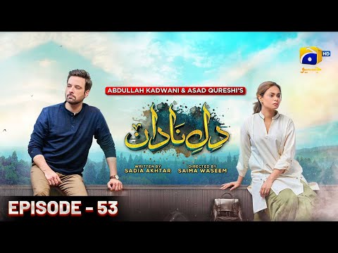 Dil-e-Nadan Episode 53 - [Eng Sub] - Mikaal Zulfiqar - Amar Khan - Ali Abbas - 11th February 2025