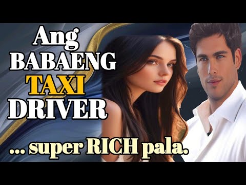 Babaeng Taxi Driver. She is beautiful and rich *AMAZING STORY* Full Episode