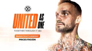 🧡🎟️ United As One - Together Through It All | 2026/27 Season Tickets On Sale Now!