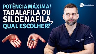 Potência máxima! Tadalafila ou sildenafila, qual escolher? | Dr. Marco Túlio Cavalcanti