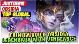 Trinity Build Obsidia Legendary With Vengeance Spell [ Top Global Obsidia ] justinww Mobile Legends