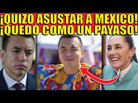 ¡ASí SE BURLAN DE ECUADOR! QUIZO ASUSTAR A MÉXICO CON ARANCELES! TODO EL MUNDO SE RIÓ DE EL!