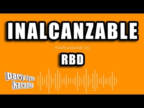 RBD – Inalcanzable (Versión Karaoke)