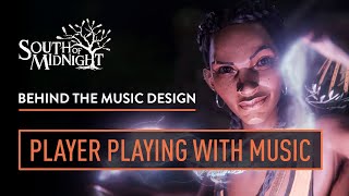 South of Midnight - BEHIND THE MUSIC DESIGN - Player playing with music