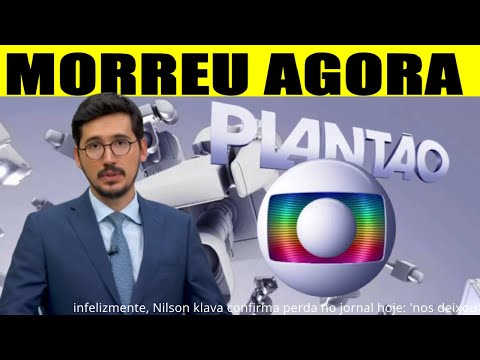 MORREU AGORA há pouco: APRESENTADOR NILSON KLAVA CONFIRMA PERDA NO JORNAL HOJE: 'NOS DEIXOU'