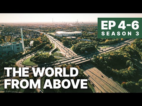 The World From Above | Season 3 - EP 4-6 | Full Episodes