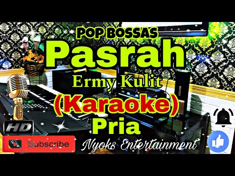 PASRAH - Ermy Kulit (KARAOKE) Bossas || Nada Pria || B minor