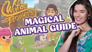 Wylde Flowers Tips: How to get Magical Animals + animal care guide