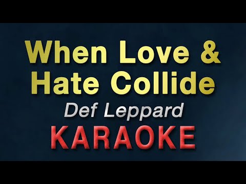When Love & Hate Collide – Def Leppard | KARAOKE