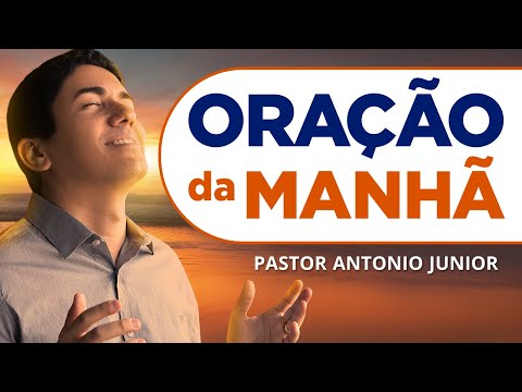 ORAÇÃO DA MANHÃ DE HOJE - 21/11 - Faça seu Pedido de Oração