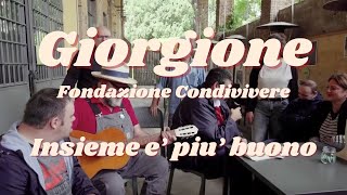 Giorgione - Insieme è più buono: Fondazione Condivivere