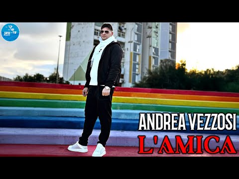 Andrea Vezzosi - L'amica ( Ufficiale 2025 )