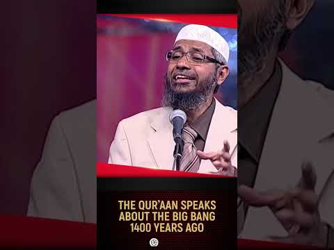 The Quran Speaks about the Big Bang 1400 Years Ago - Dr Zakir Naik